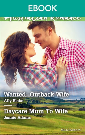 WANTED - OUTBACK WIFE/DAYCARE MUM TO WIFE