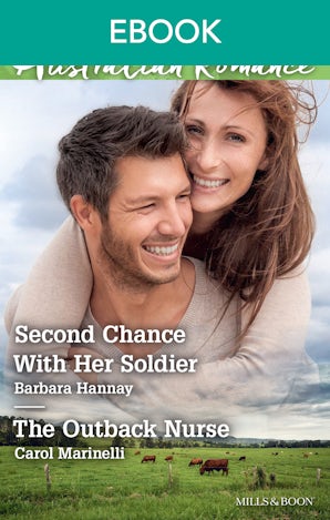 Second Chance With Her Soldier/The Outback Nurse