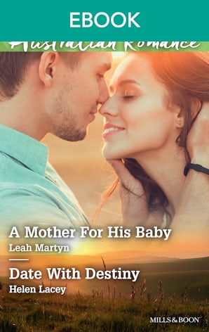 A Mother For His Baby/Date With Destiny