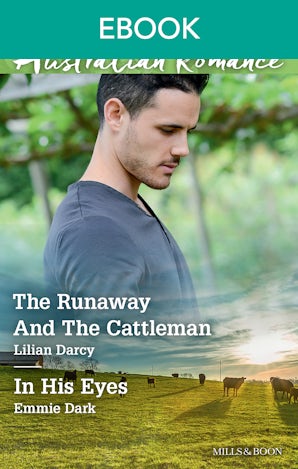 The Runaway And The Cattleman/In His Eyes