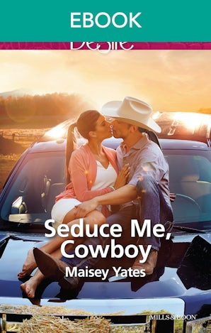 Seduce Me, Cowboy (A Copper Ridge Desire 3)