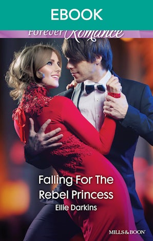 Falling For The Rebel Princess