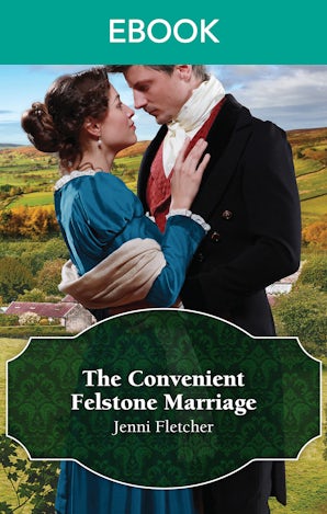 The Convenient Felstone Marriage