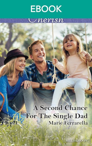 A Second Chance For The Single Dad