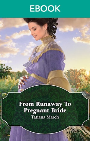 From Runaway To Pregnant Bride