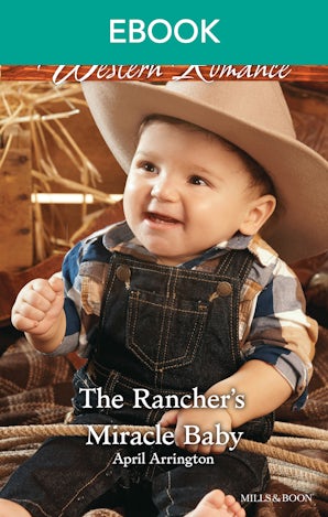 The Rancher's Miracle Baby