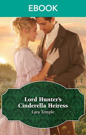 Lord Hunter's Cinderella Heiress