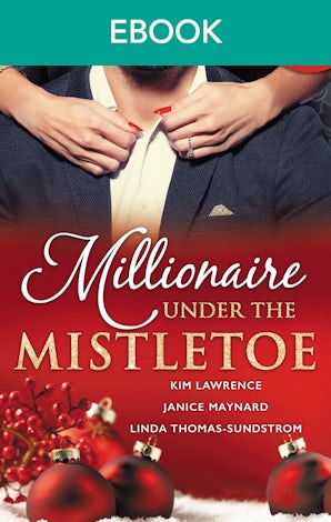 Millionaire Under The Mistletoe - 3 Book Box Set
