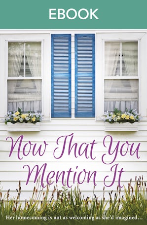 Now That You Mention It