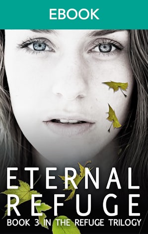 Eternal Refuge (The Refuge Trilogy, #3)