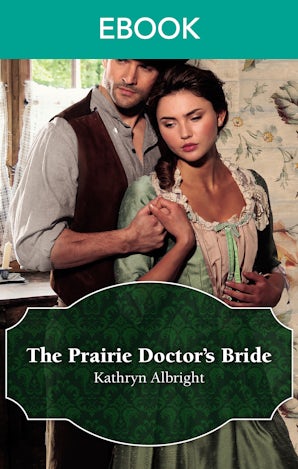 The Prairie Doctor's Bride