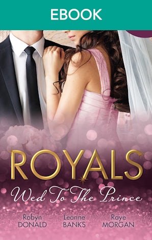 Royals: Wed To The Prince - 3 Book Box Set