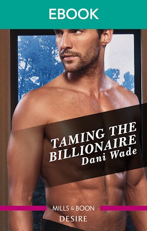 Taming The Billionaire