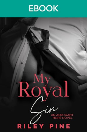 My Royal Sin: a scorching and sinful forbidden royal romance
