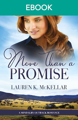 More Than A Promise (A Mindalby Outback Romance, #3)