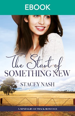 The Start Of Something New (A Mindalby Outback Romance, #5)
