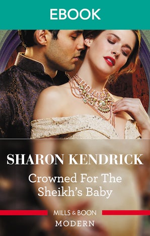 Crowned For The Sheikh's Baby