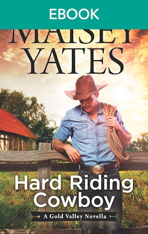 Hard Riding Cowboy (A Gold Valley Novella)