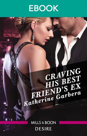 Craving His Best Friend's Ex