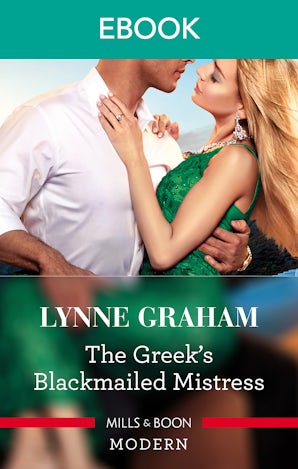 The Greek's Blackmailed Mistress