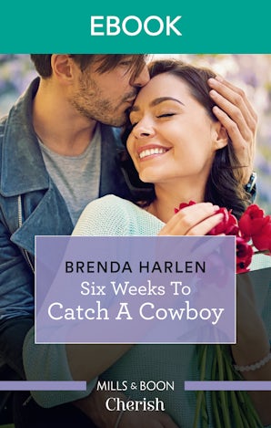 Six Weeks To Catch A Cowboy