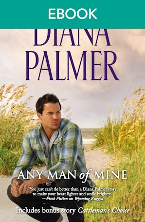 Any Man Of Mine: A Waiting Game, A Loving Arrangement & Cattleman's Choice