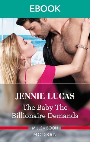 The Baby The Billionaire Demands