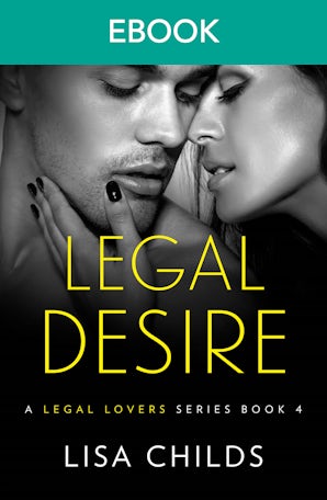 Legal Desire: a bad boy and ice queen ignite their hunger in this sizzling and fun workplace legal romance