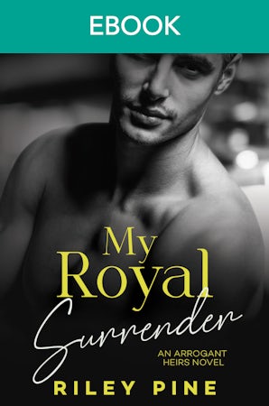My Royal Surrender: a second chance, secret agent royal romance