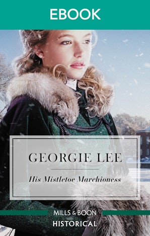His Mistletoe Marchioness