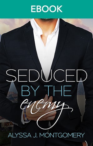 Seduced by the Enemy (Billionaires & Babies, #1)