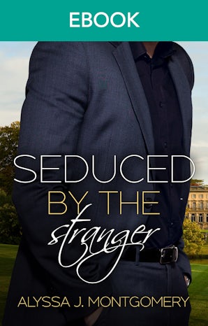 Seduced by the Stranger (Billionaires & Babies, #2)