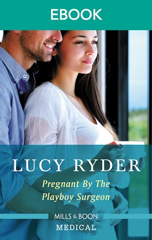 Pregnant by the Playboy Surgeon