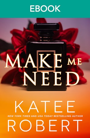 Make Me Need: A Steamy Workplace Romance