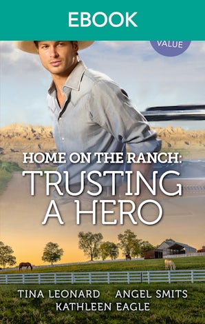 Home On The Ranch: Trusting A Hero