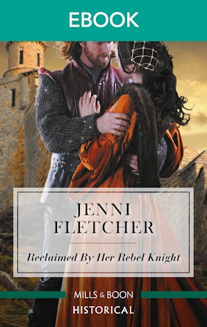 Reclaimed by Her Rebel Knight