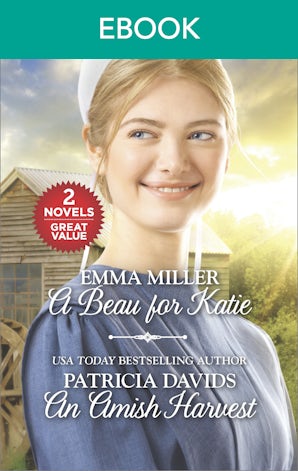 A Beau for Katie/An Amish Harvest