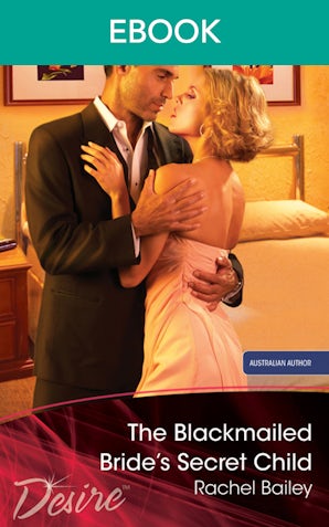 The Blackmailed Bride's Secret Child