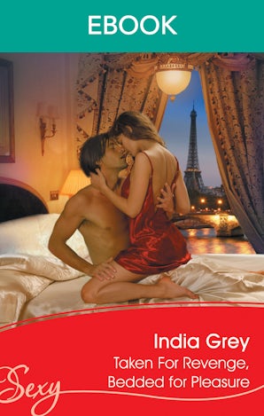 Taken For Revenge, Bedded For Pleasure