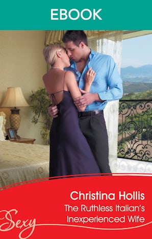 The Ruthless Italian's Inexperienced Wife