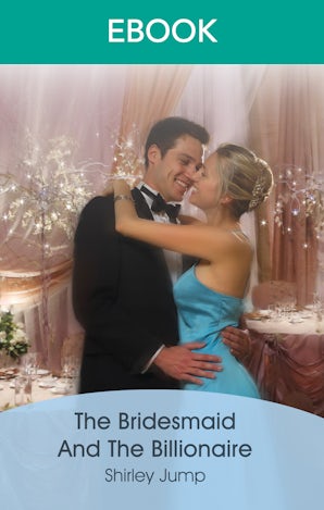 The Bridesmaid And The Billionaire