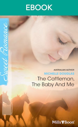 The Cattleman, The Baby And Me