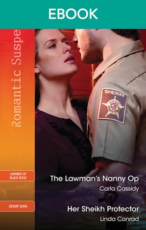 The Lawman's Nanny Op/Her Sheikh Protector