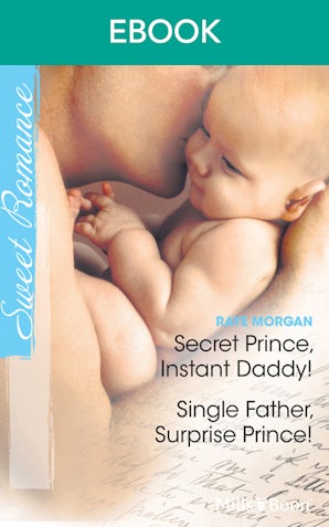 Secret Prince, Instant Daddy!/Single Father, Surprise Prince!