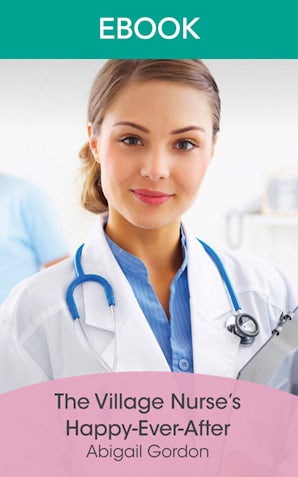 The Village Nurse's Happy-Ever-After
