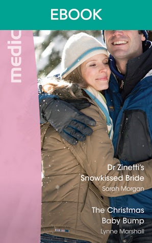 Dr Zinetti's Snowkissed Bride/The Christmas Baby Bump