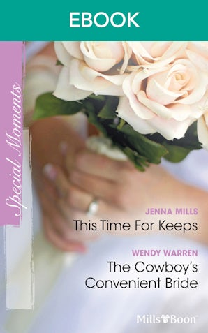 This Time For Keeps/The Cowboy's Convenient Bride