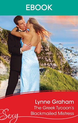 The Greek Tycoon's Blackmailed Mistress