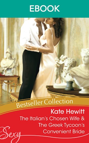The Italian's Chosen Wife/The Greek Tycoon's Convenient Bride