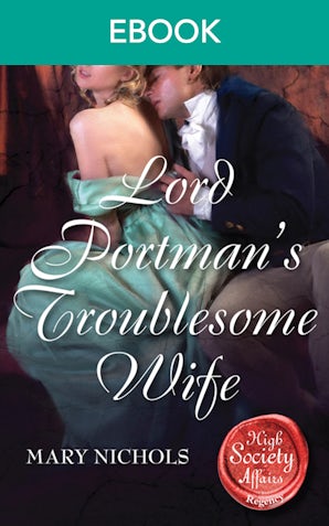 Lord Portman's Troublesome Wife